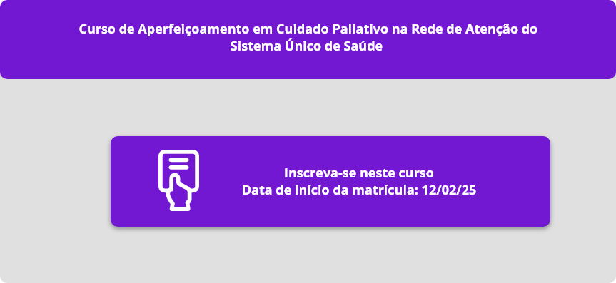 Curso de Aperfeiçoamento em Cuidado Paliativo na Rede de Atenção do Sistema Único de Saúde